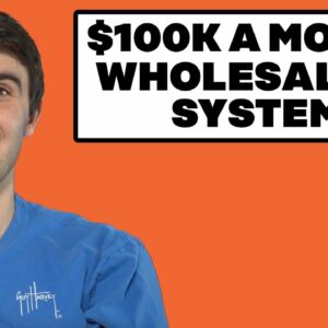 $100K A Month Wholesaling Real Estate & Flipping Houses | Step by Step