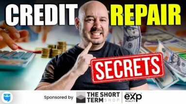 Credit Repair Secrets That Could Save You $10K+ On Your Mortgage