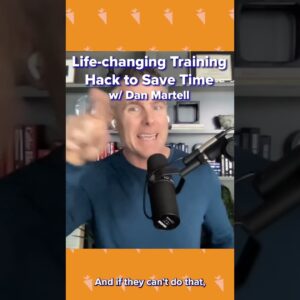 Life Changing Training Hack that WILL Save you Time w Dan Martell #shorts