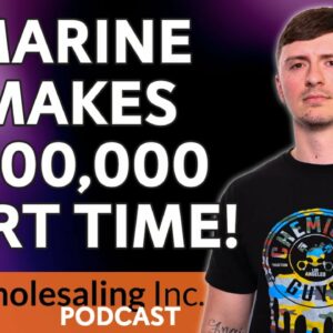 Marine Makes $100,000 Wholesaling Part-Time | Wholesaling Inc Podcast